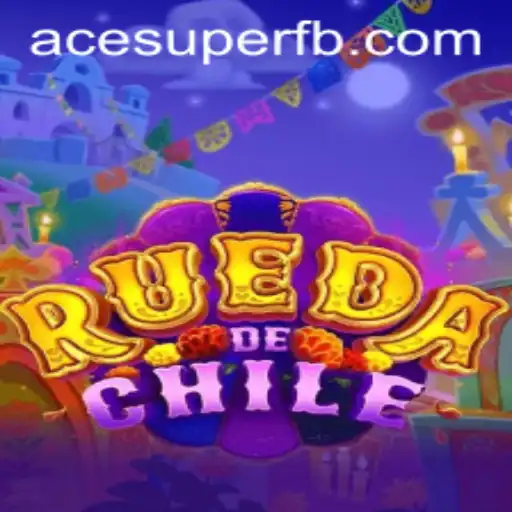 Exploring the Innovative World of RuedaDeChile: Unleashing the ACE SUPER Strategy